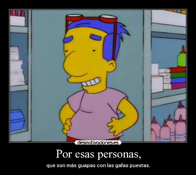 Por esas personas, - 