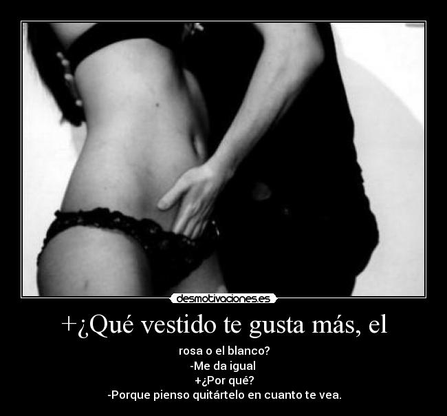 +¿Qué vestido te gusta más, el - 