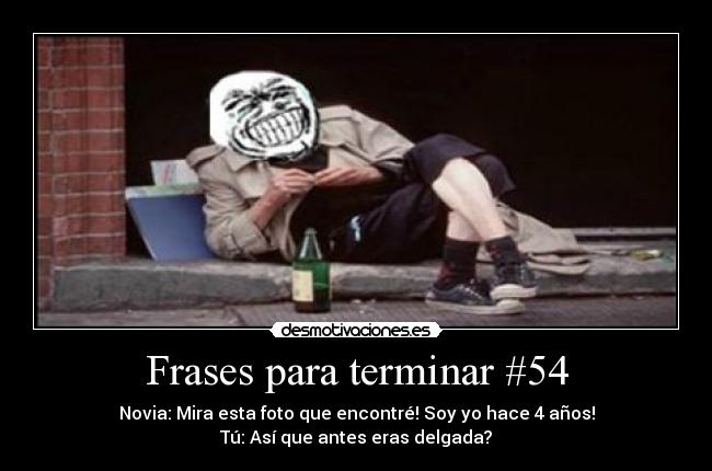 Frases para terminar #54 -