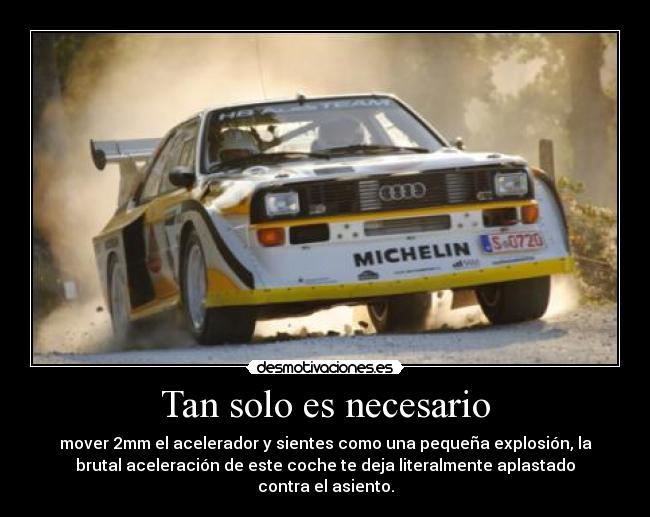 Tan solo es necesario - mover 2mm el acelerador y sientes como una pequeña explosión, la
brutal aceleración de este coche te deja literalmente aplastado
contra el asiento.