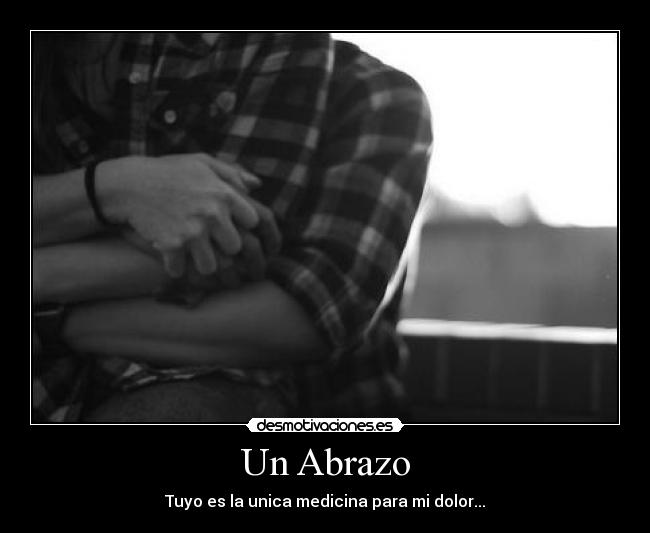 Un Abrazo -