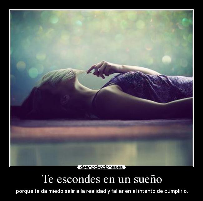 Te escondes en un sueño -