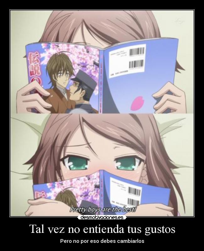 Tal vez no entienda tus gustos - Pero no por eso debes cambiarlos