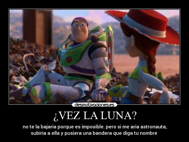 ¿VEZ LA LUNA? - 