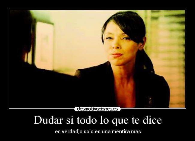 Dudar si todo lo que te dice - 