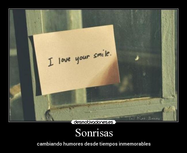 Sonrisas - cambiando humores desde tiempos inmemorables