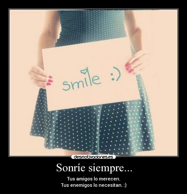 Sonríe siempre... - 
