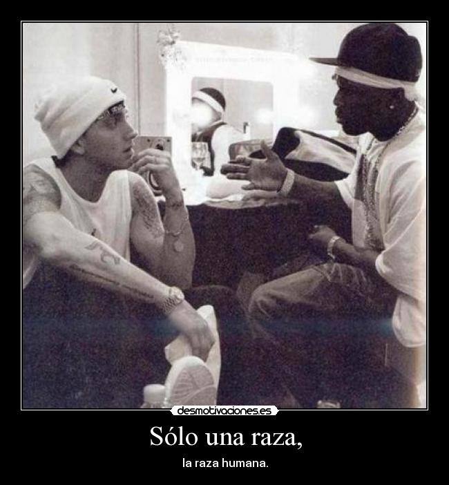 carteles negros blancos todos iguales rap contra racismo eminem cent desmotivaciones