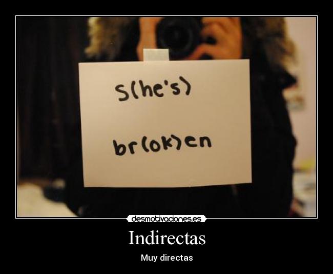 Indirectas - Muy directas