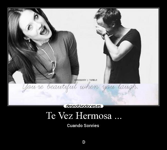 Te Vez Hermosa ... - Cuando Sonries ♥


D