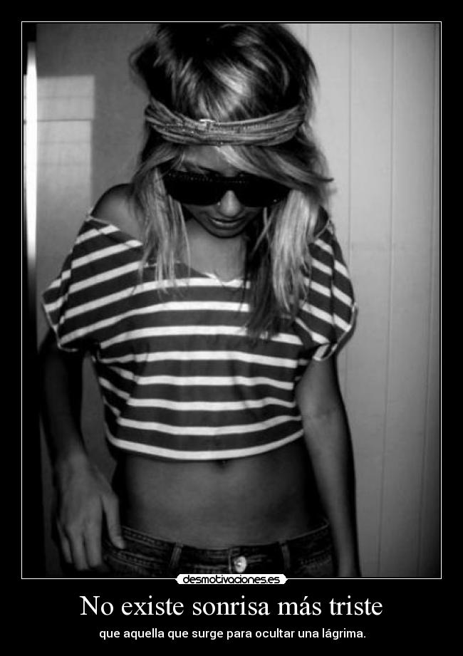 No existe sonrisa más triste - 