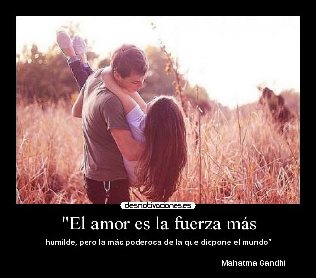 El amor es la fuerza más - 