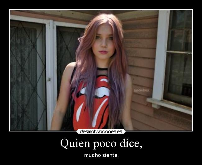 Quien poco dice, - 