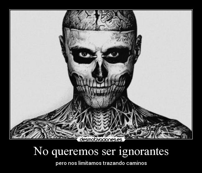 No queremos ser ignorantes - 