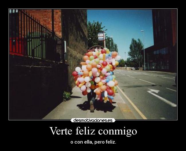 Verte feliz conmigo -