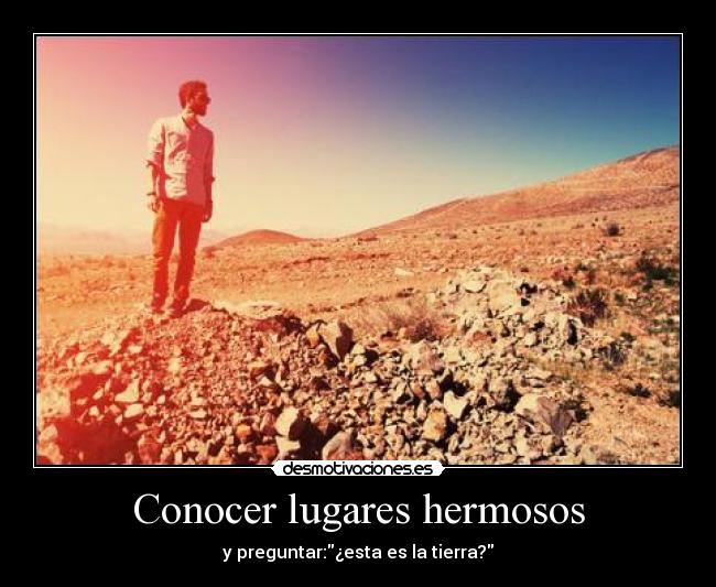 Conocer lugares hermosos - 