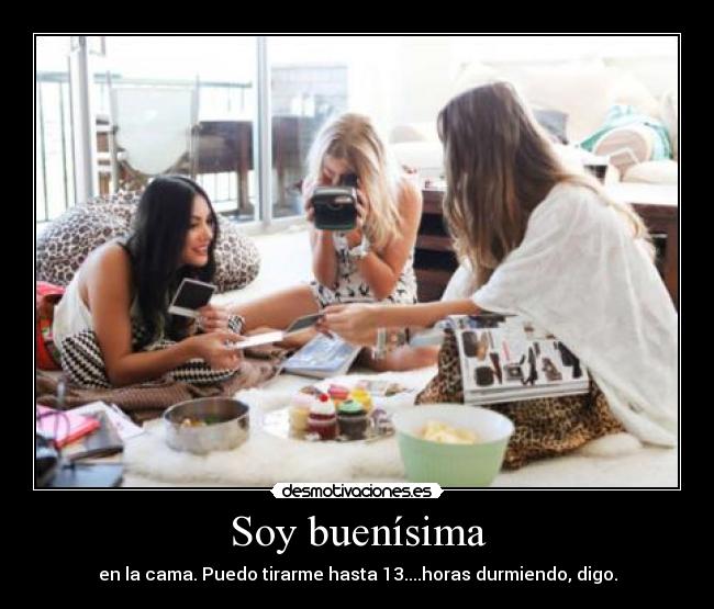 Soy buenísima -