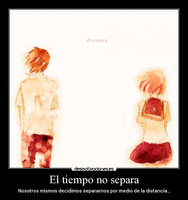 El tiempo no separa -