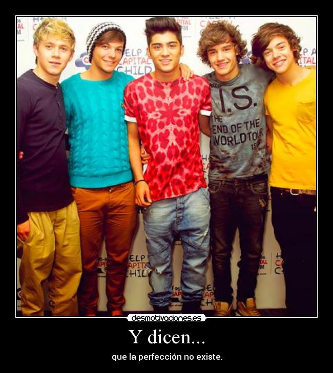 Y dicen... - que la perfección no existe.