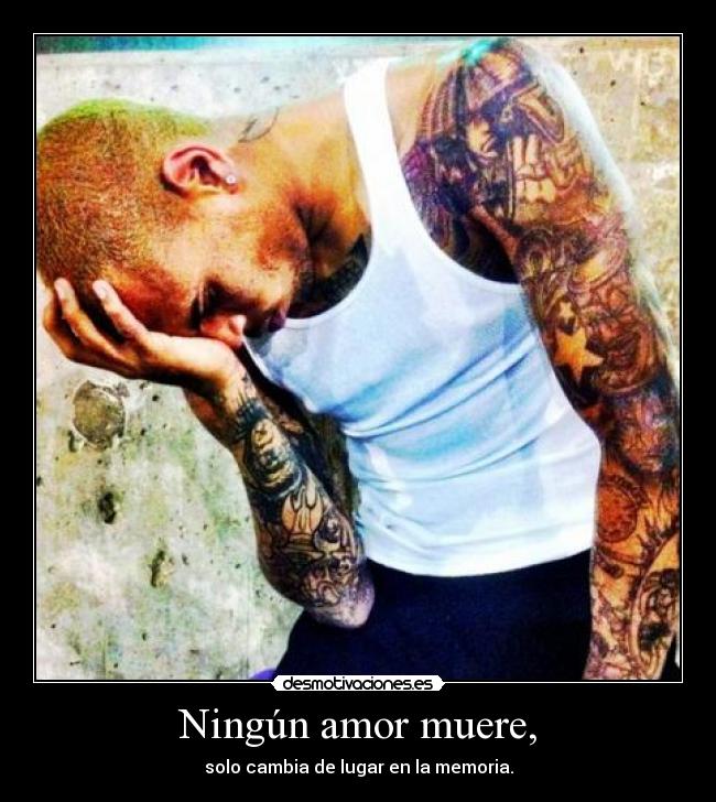Ningún amor muere, - 
