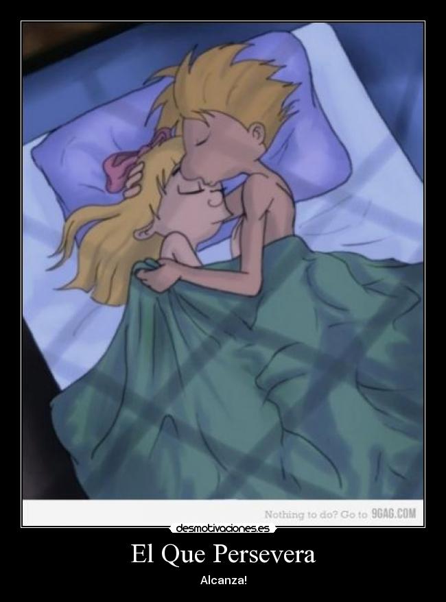 El Que Persevera - Alcanza!