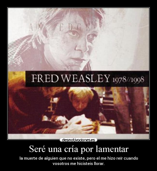 Seré una cría por lamentar - 