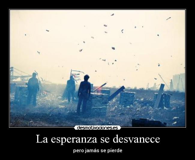 La esperanza se desvanece -