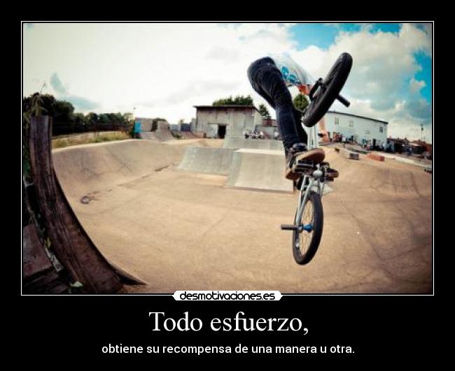 Todo esfuerzo, -