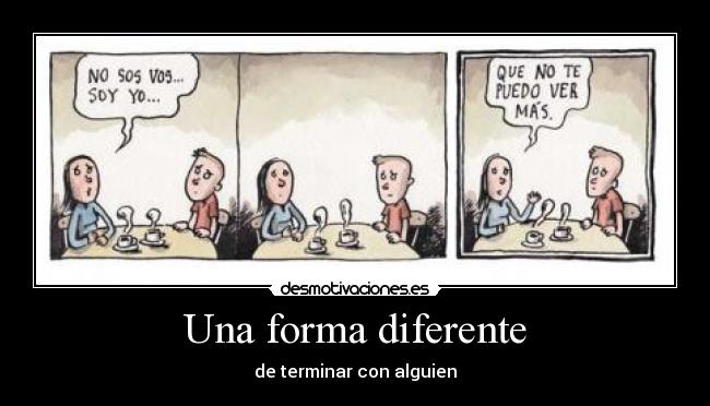 Una forma diferente - de terminar con alguien