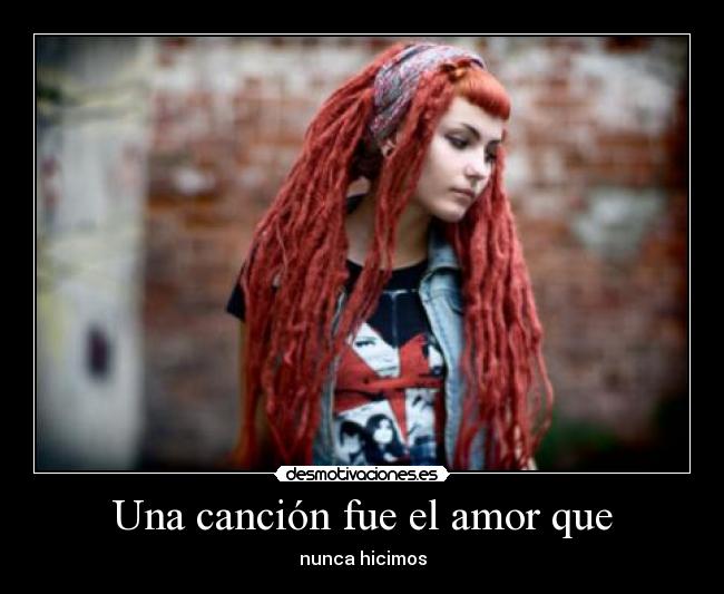 Una canción fue el amor que - nunca hicimos