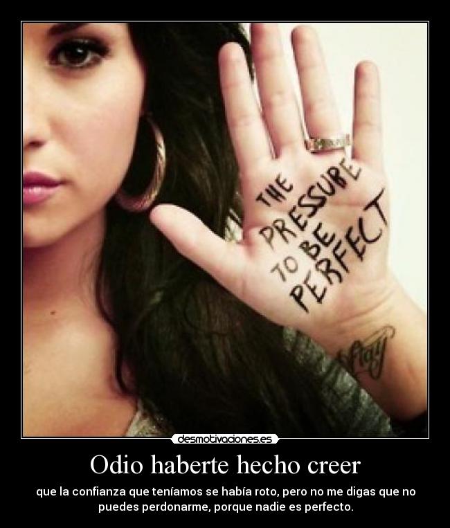 Odio haberte hecho creer - 