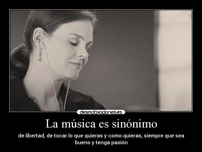 La música es sinónimo -