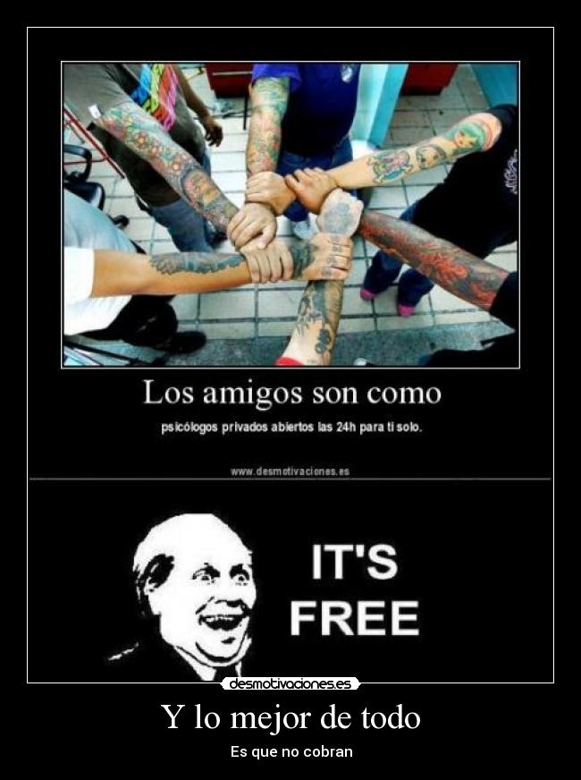 Y lo mejor de todo - Es que no cobran