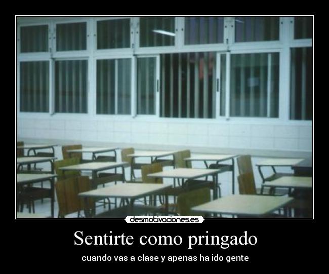 Sentirte como pringado -