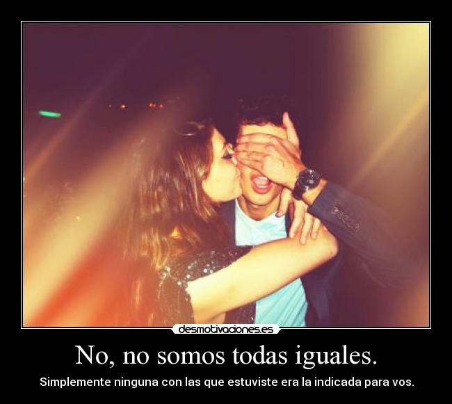 No, no somos todas iguales. - 