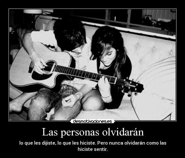 Las personas olvidarán -