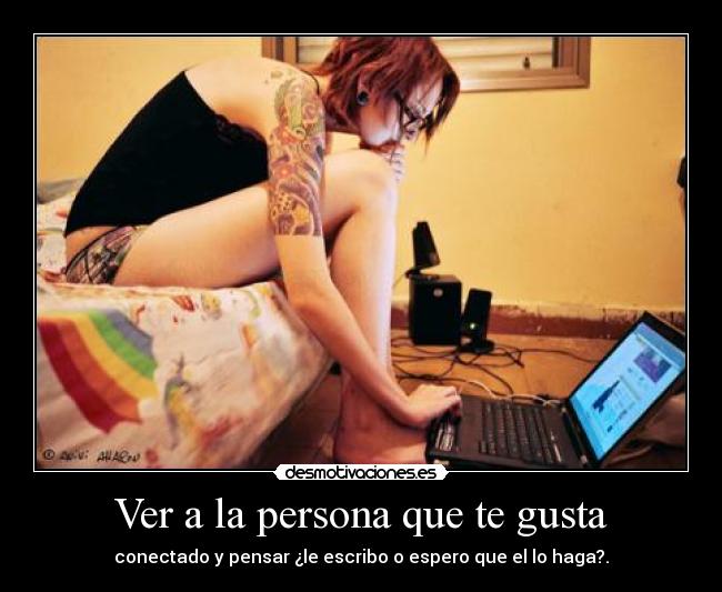 Ver a la persona que te gusta - 