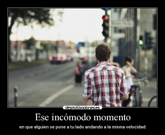 Ese incómodo momento - 