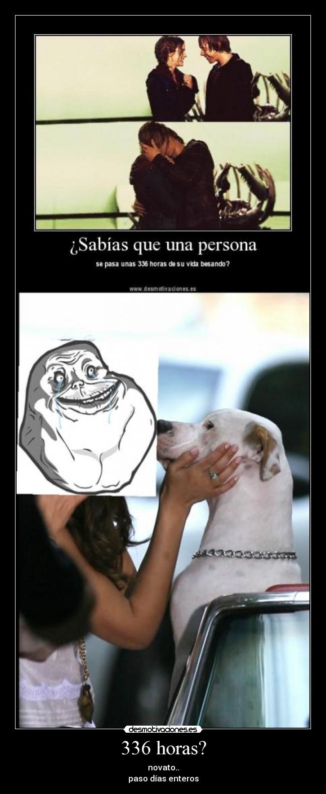 336 horas? - novato..
paso días enteros