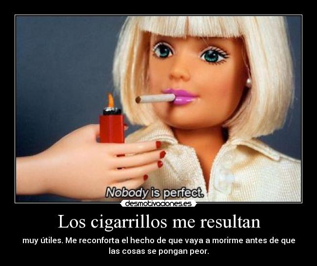Los cigarrillos me resultan - 