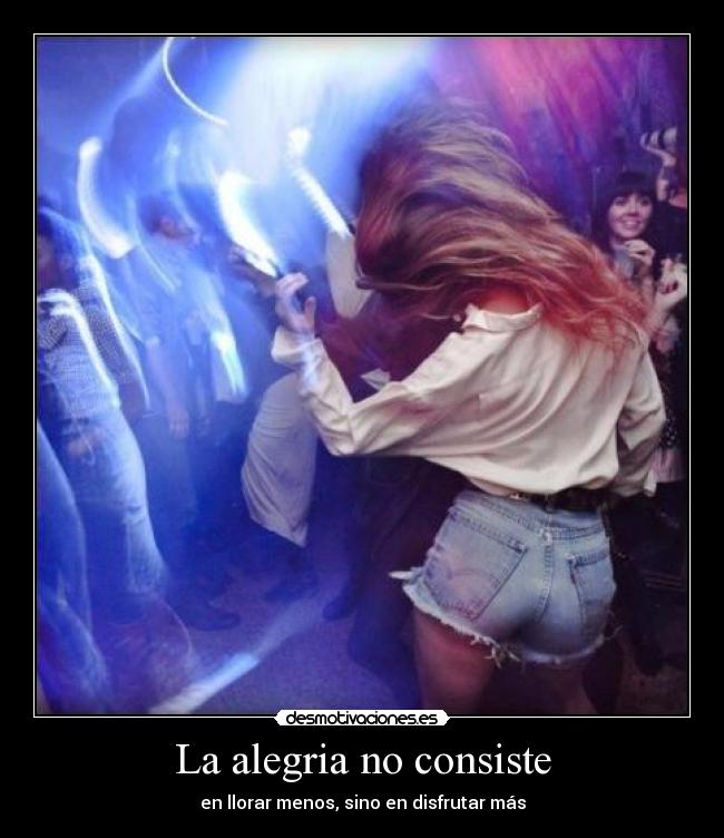 La alegria no consiste - 