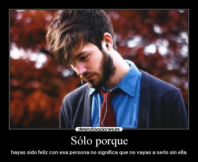 Sólo porque - 