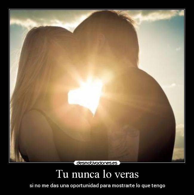 Tu nunca lo veras -