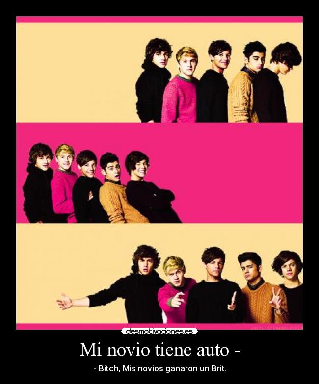 Mi novio tiene auto - - - Bitch, Mis novios ganaron un Brit.