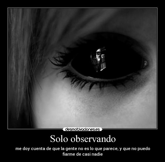 Solo observando -