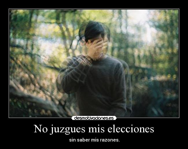 No juzgues mis elecciones -