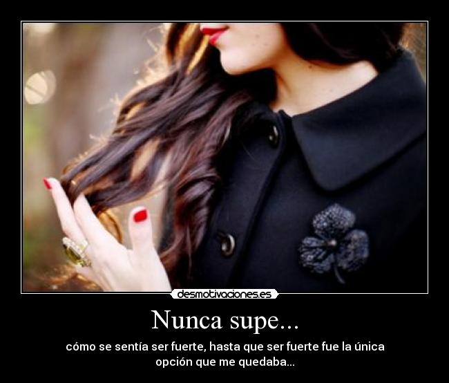 Nunca supe... -