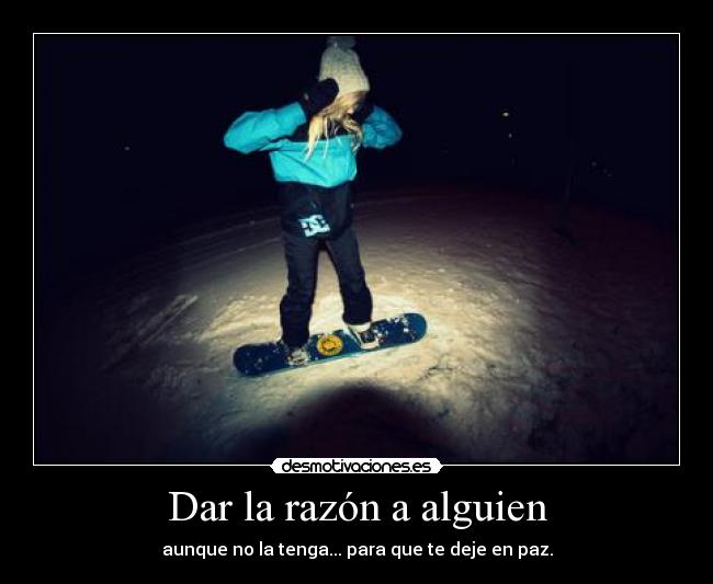 Dar la razón a alguien - 