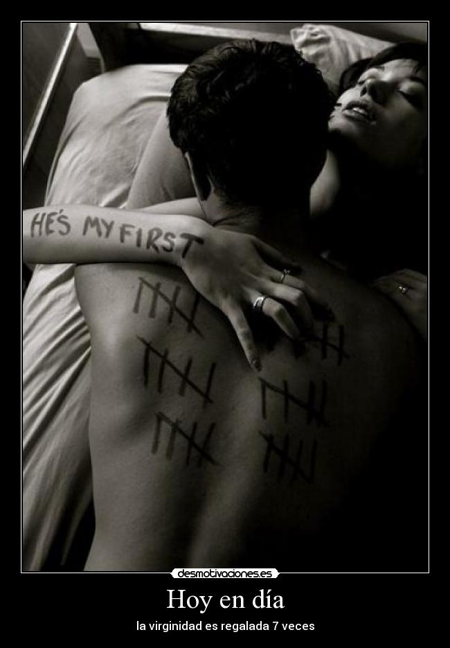 Hoy en día - la virginidad es regalada 7 veces