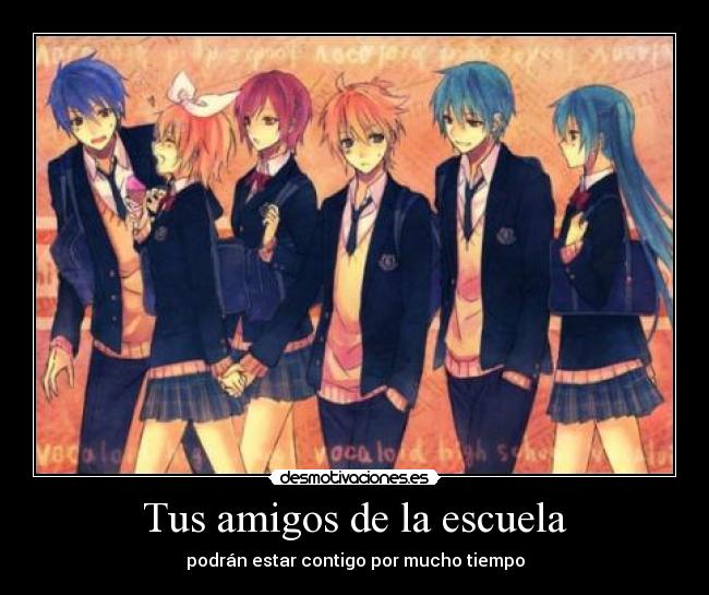 Tus amigos de la escuela -